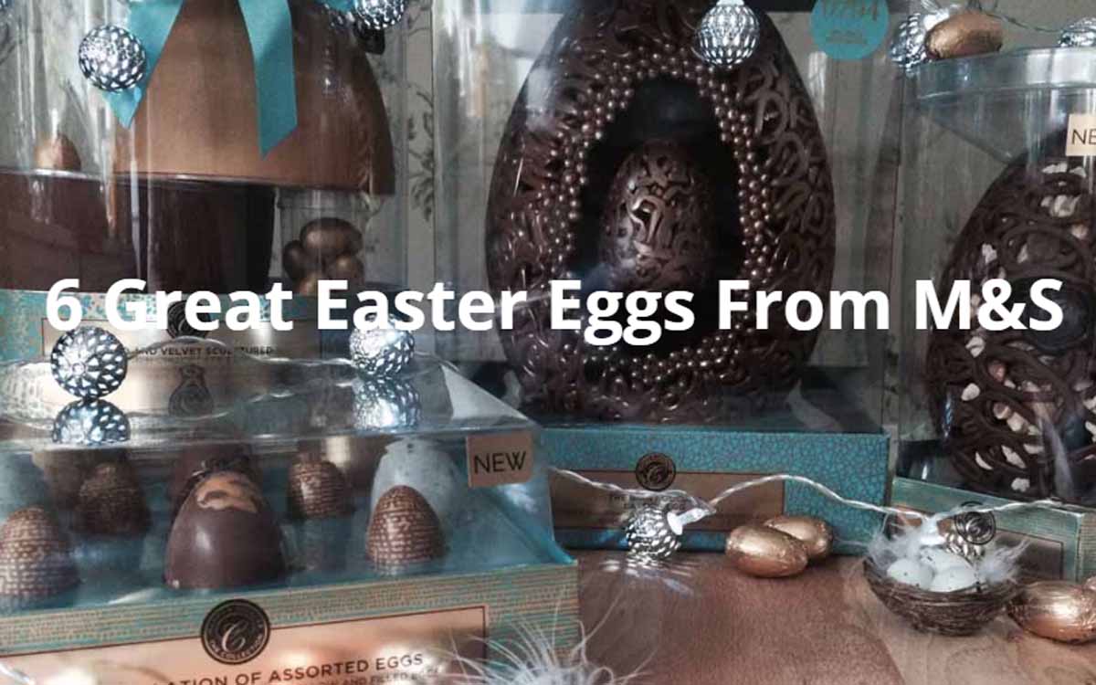 Easter Eggs at M&S - Pikalily Food Travel Blog