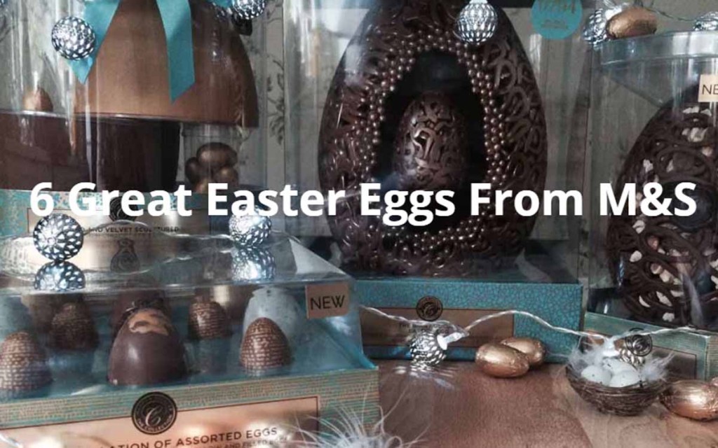 6 Great Easter Eggs to Enjoy at M&S Pikalily Food Travel Blog